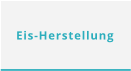 Eis-Herstellung